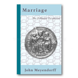 Marriage an Orthodox perspective by John Meyendorff, orthodox book sold by the sisters of monasterevmc.org