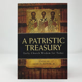 A Patristic Treasury: Early Church Wisdom for Today, Orthodox book sold by the sisters of monasterevmc.org