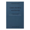 Christ, Our Way and Our Life, a presentation of the theology of Saint Sophrony orthodox book sold by the sisters of monasterevmc.org