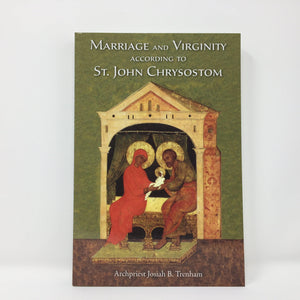 Marriage and virginity according to St John Chrysostom orthodox book sold in Canada by the sisters of monasterevmc.org