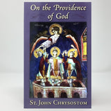 On the Providence of God by Saint John Chrysostom, Orthodox book sold by the sisters of monasterevmc.org