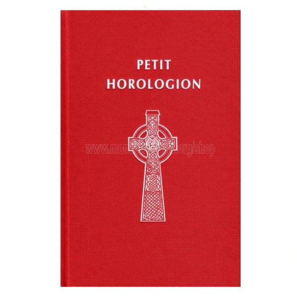 Petit Horologion - Le Livre des Heures, traductions de l'Archimandrite Placide DESEILLE, vendu au Québec par les soeurs du monasterevmc.org