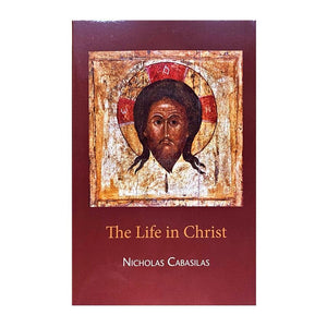 The Life in Christ by Nicholas Cabasilas sold by the sisters of monasterevmc.org